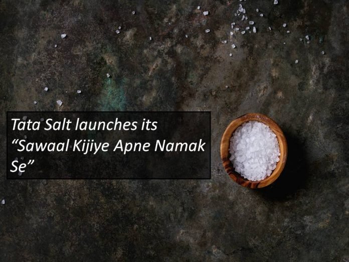 Tata Salt Launches Sawal Kijiye Apne Namak Se Tata Salt Launches