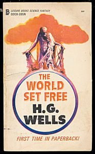Books That Were Eerily Correct About the Future: The World Set Free: H.G. Wells