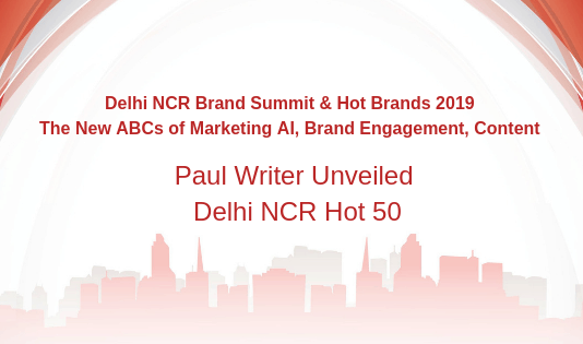 Paul Writer Unveiled Delhi NCR Hot Brands 2019! Paul Writer Unveiled Delhi NCR Hot Brands 2019!
