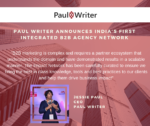 Paul Writer Announces India’s First Integrated B2B Agency Network