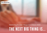 The next big thing is… The next big thing is...