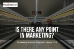 Is there any point in marketing?