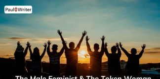 The Male Feminist & The Token Woman. Both are good.