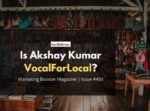 Is Akshay Kumar VocalForLocal? vocal for local quiz