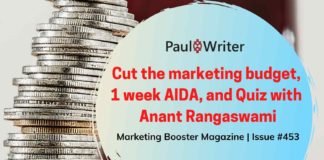 Cut the marketing budget, 1 week AIDA, and Quiz with Anant Rangaswami