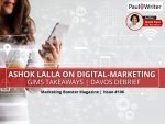 Ashok Lalla on Digital-Marketing | GIMS Takeaways | Davos Debrief