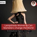 Lampshade Women & Can Marketers Change the World