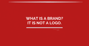 What is a brand? It is not a logo
