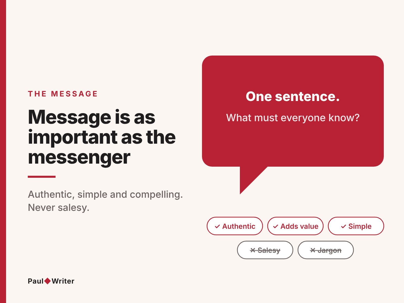 The influencer message should be one sentence: authentic, adds value, simple - not salesy, no jargon